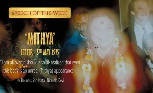 Speech of the Week – Shri Mataji’s Letter about Mithya (Unreal)