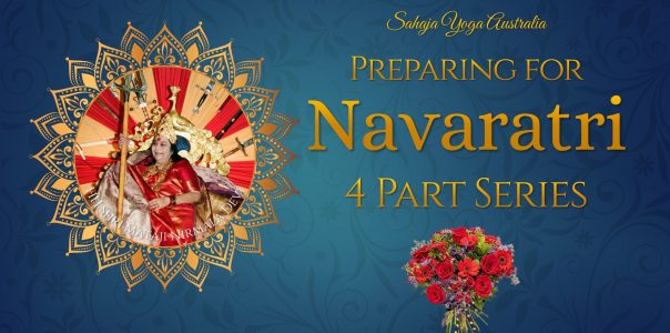 Preparing for Navaratri – A 4-Part Series presented by Sahaja Yoga Australia