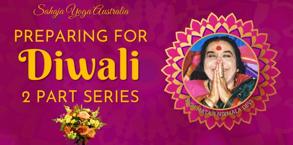 Preparing for Diwali: A 2-Part Series presented by Sahaja Yoga Australia