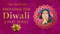 Preparing for Diwali Webcasts: A 2-Part Series