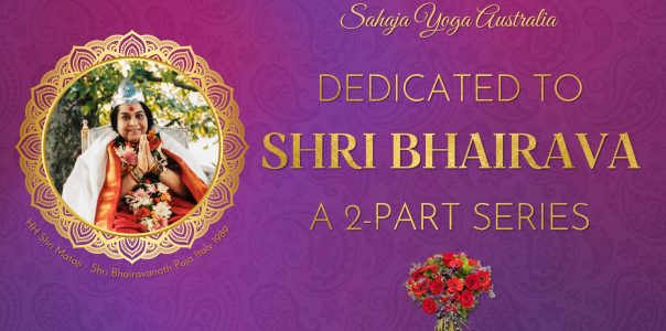 Dedicated to Shri Bhairava: A 2-Part Series